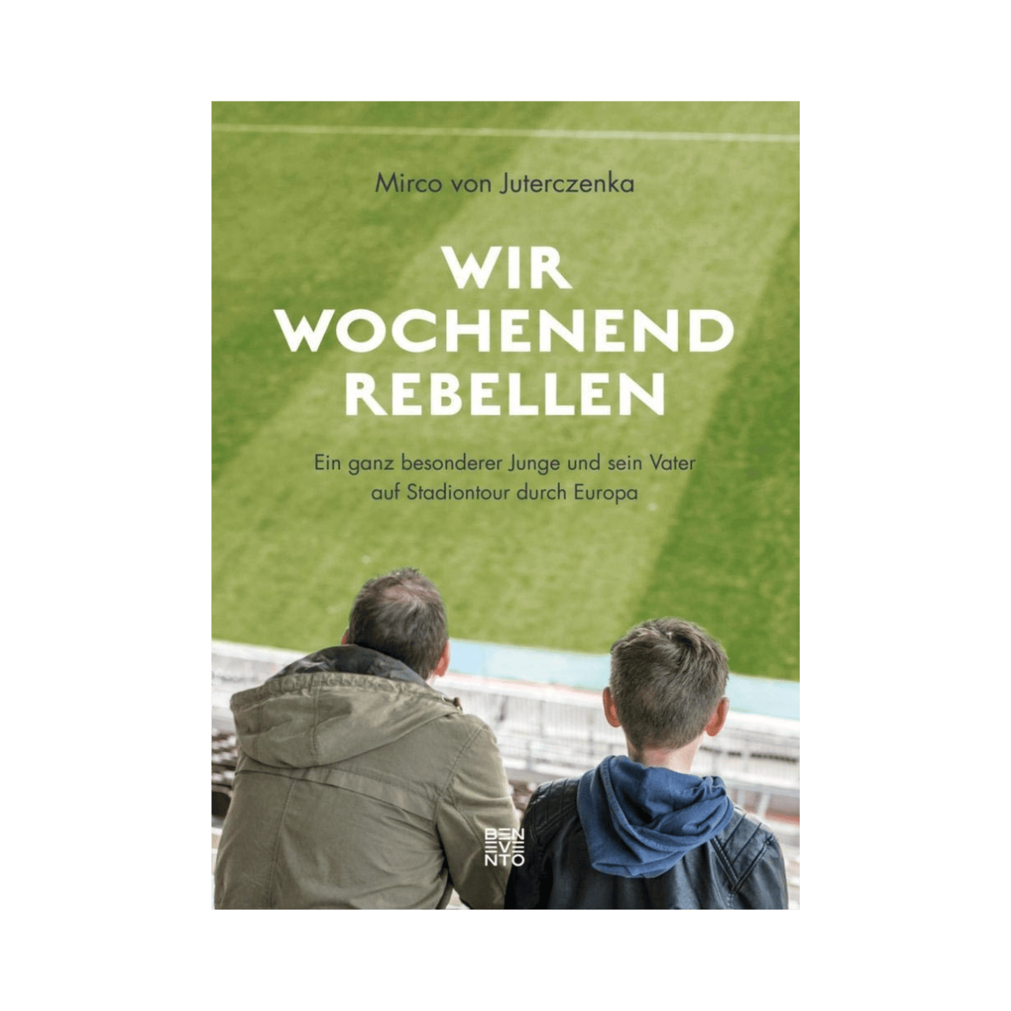 Wir Wochenendrebellen (Hardcover)