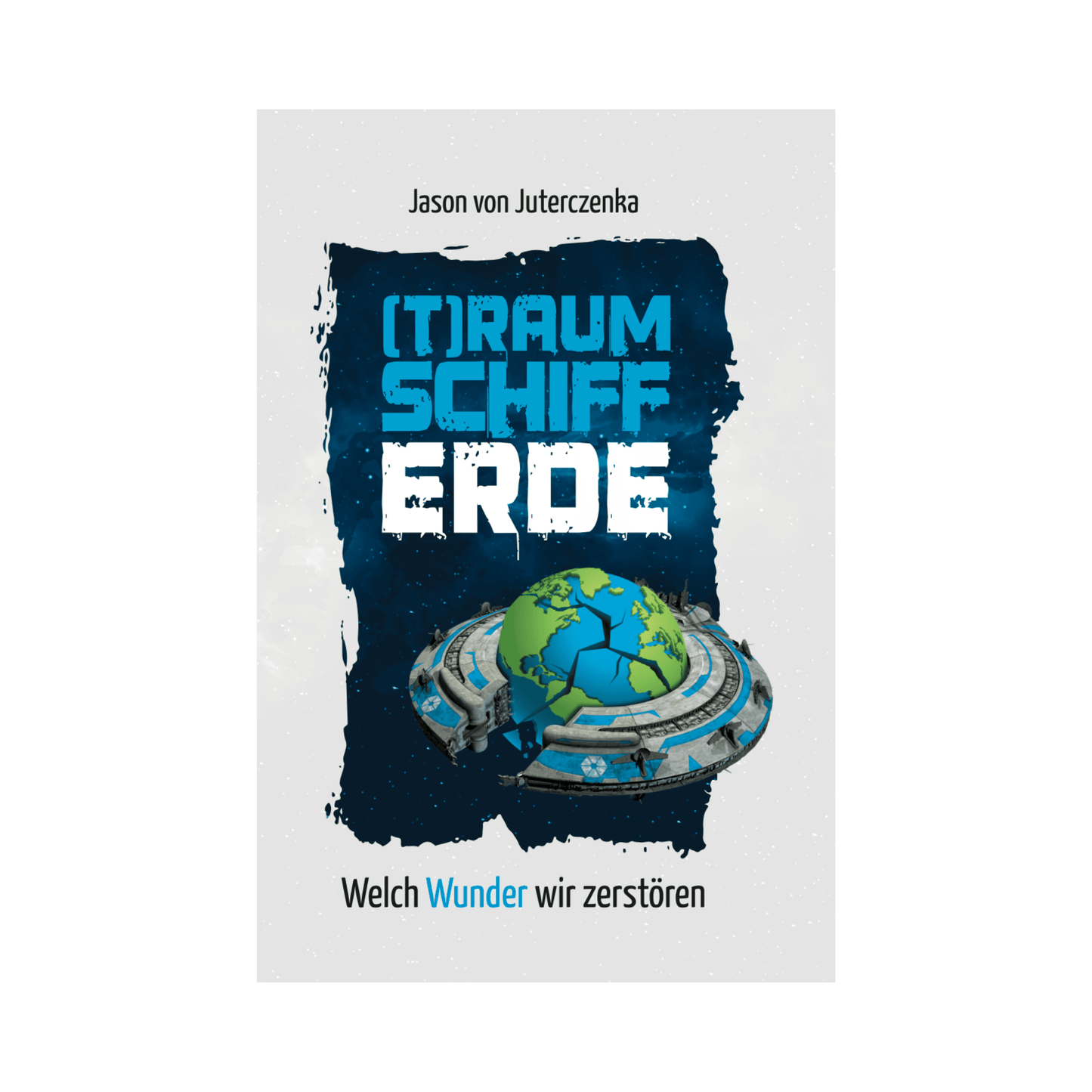 Buch (T)raumschiff Erde