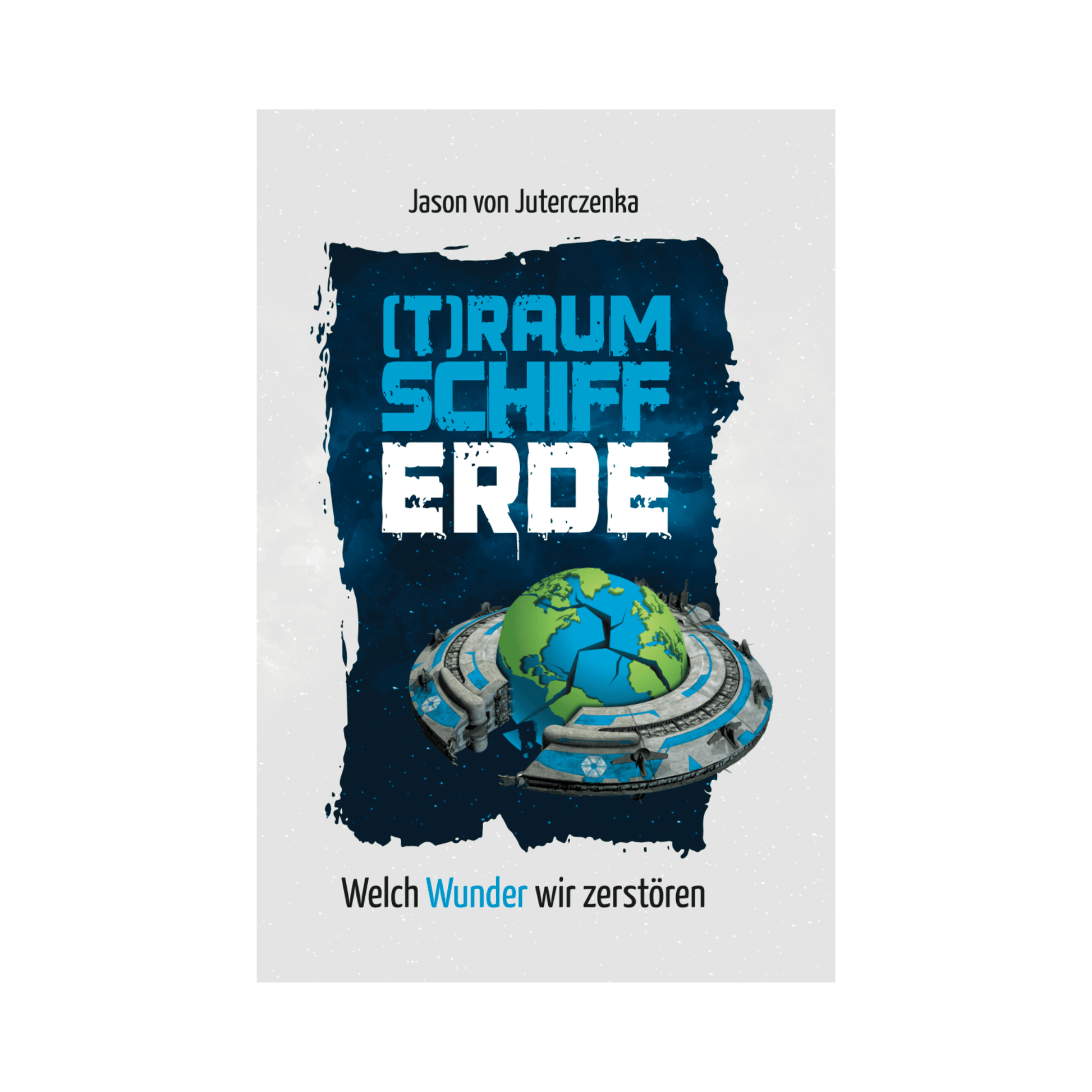 Buch (T)raumschiff Erde