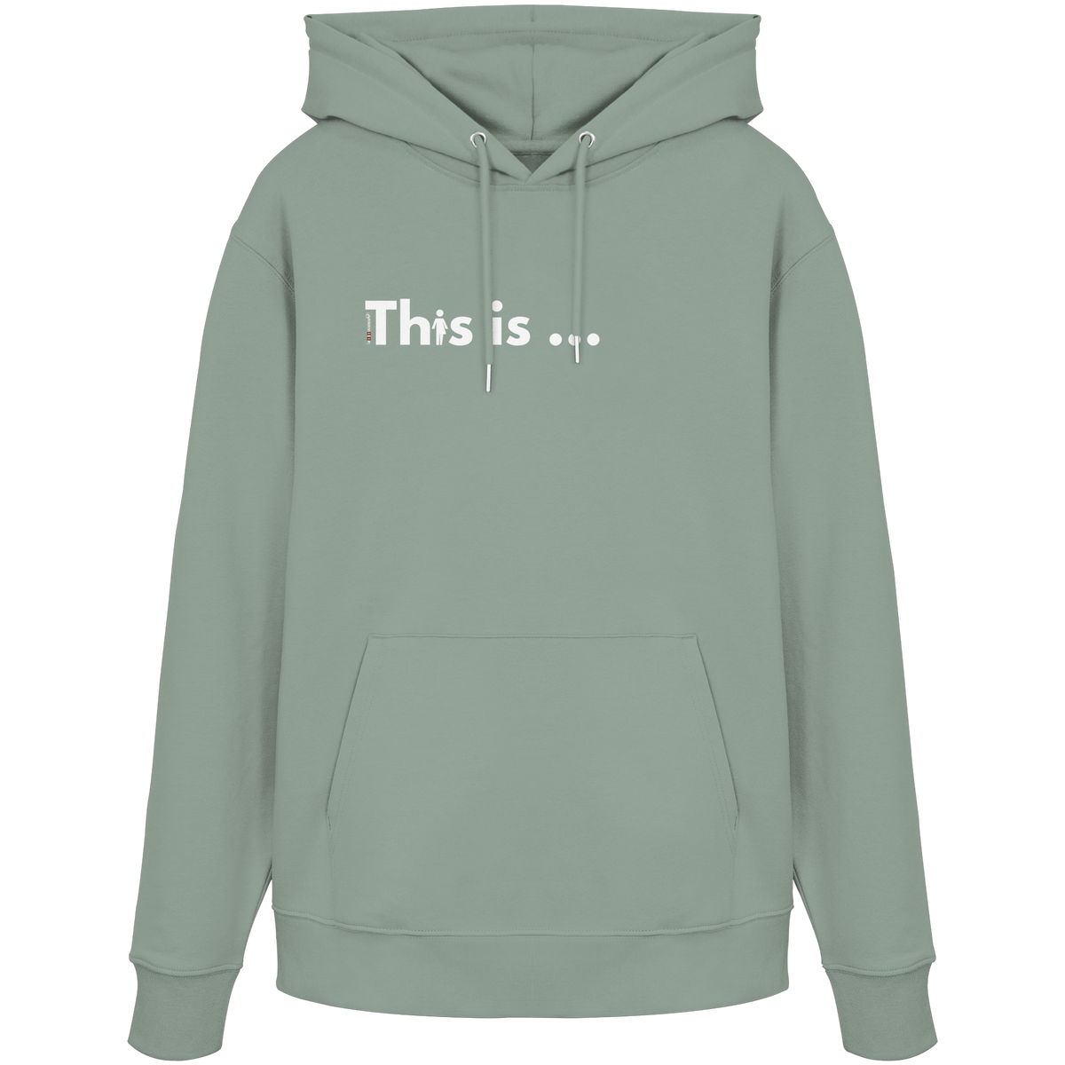 Bio-Hoodie „This is just one example“ in Aloe – Vorderansicht mit Schriftzug „This is …“