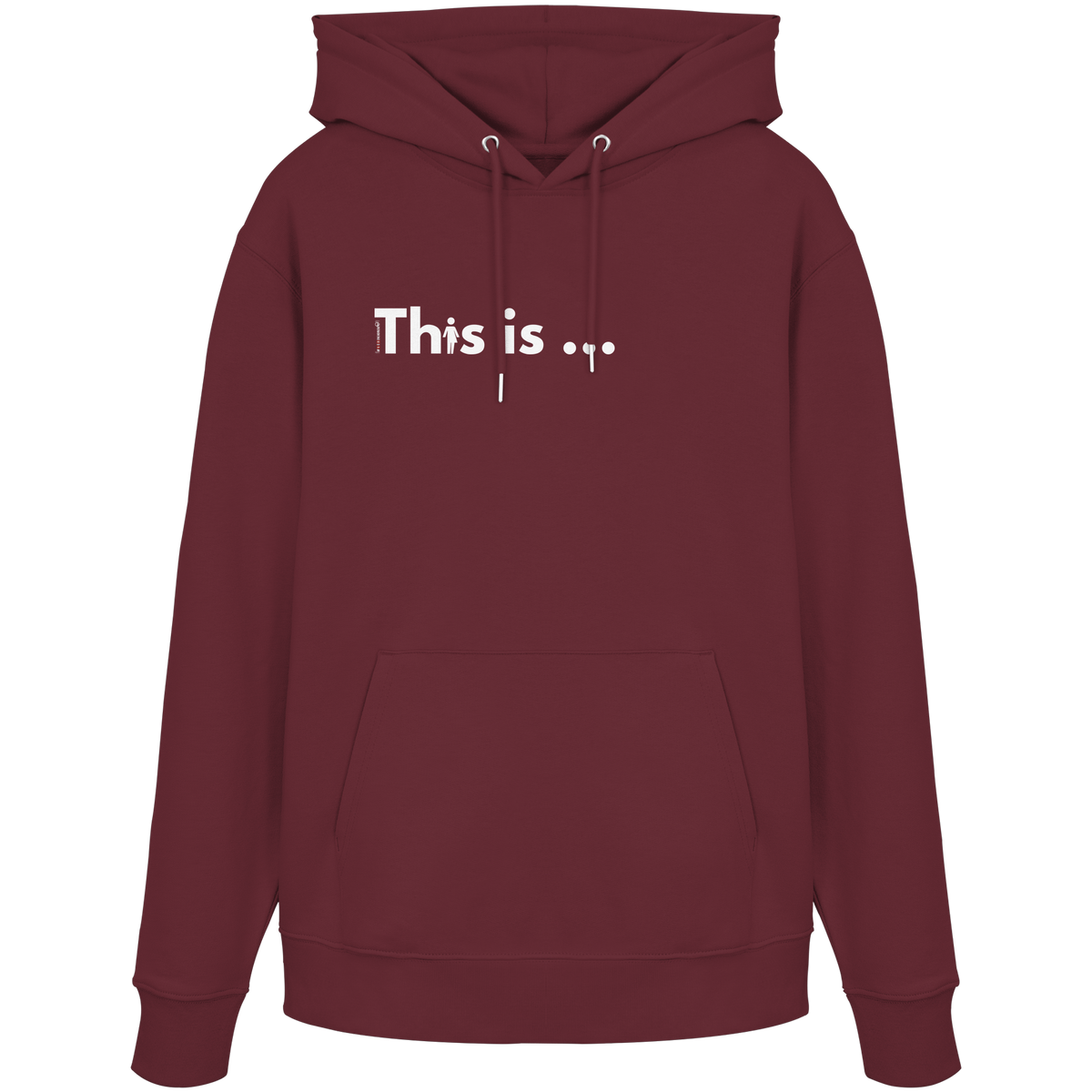 Bio-Hoodie „This is just one example“ in Burgundy – Vorderansicht mit Schriftzug „This is …“